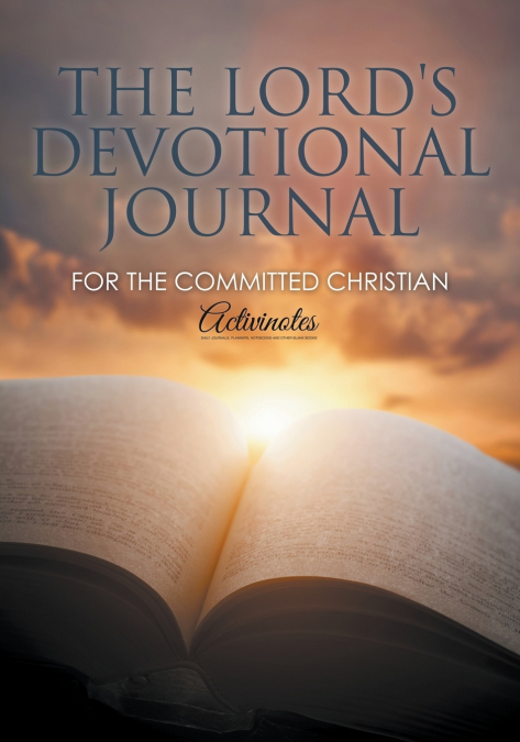 The Lord’s Devotional Journal for the Committed Christian