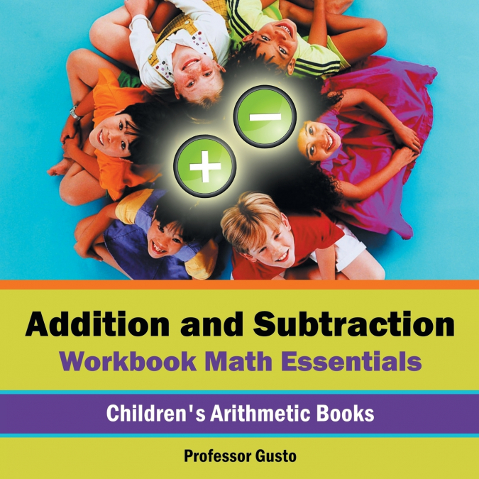 Addition and Subtraction Workbook Math Essentials | Children’s Arithmetic Books