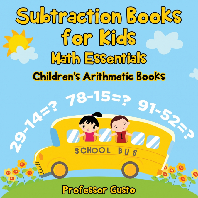 Subtraction Books for Kids Math Essentials | Children’s Arithmetic Books