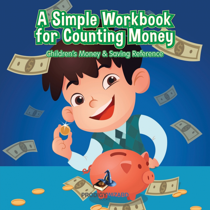 A Simple Workbook for Counting Money I Children’s Money & Saving Reference