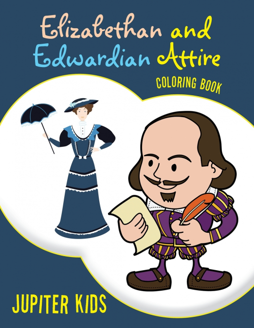Elizabethan and Edwardian Attire Coloring Book