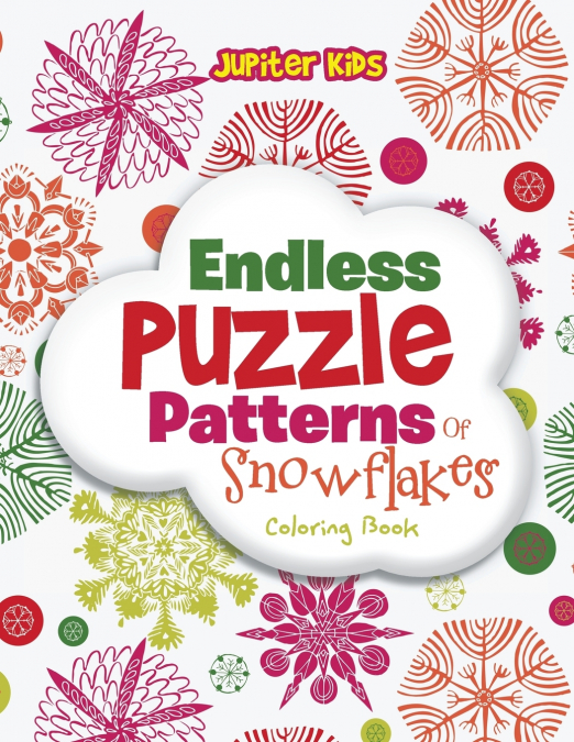 Endless Puzzle Patterns Of Snowflakes Coloring Book
