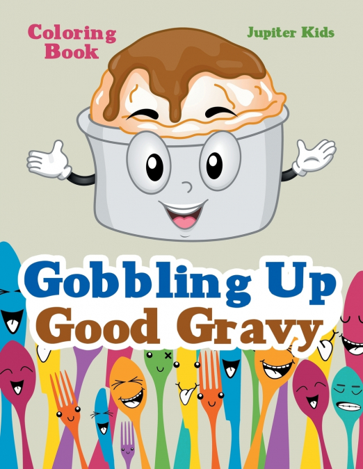 Gobbling Up Good Gravy Coloring Book