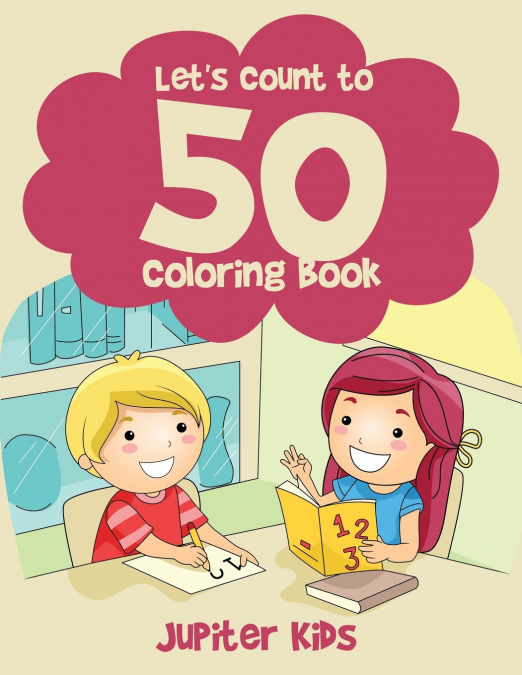 Let’s Count to 50! Coloring Book