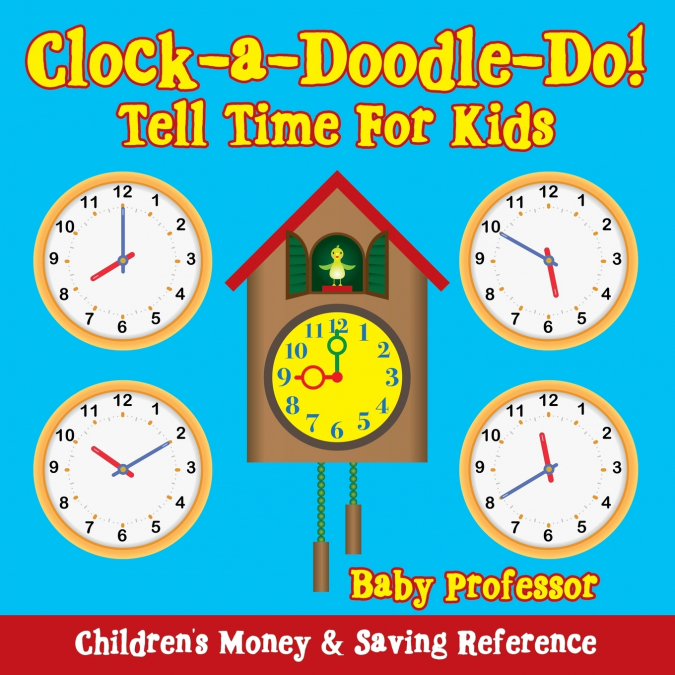 Clock-a-Doodle-Do! - Tell Time For Kids