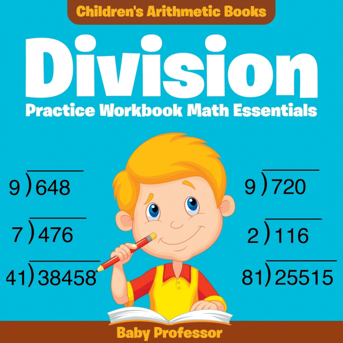Division Practice Workbook Math Essentials | Children’s Arithmetic Books