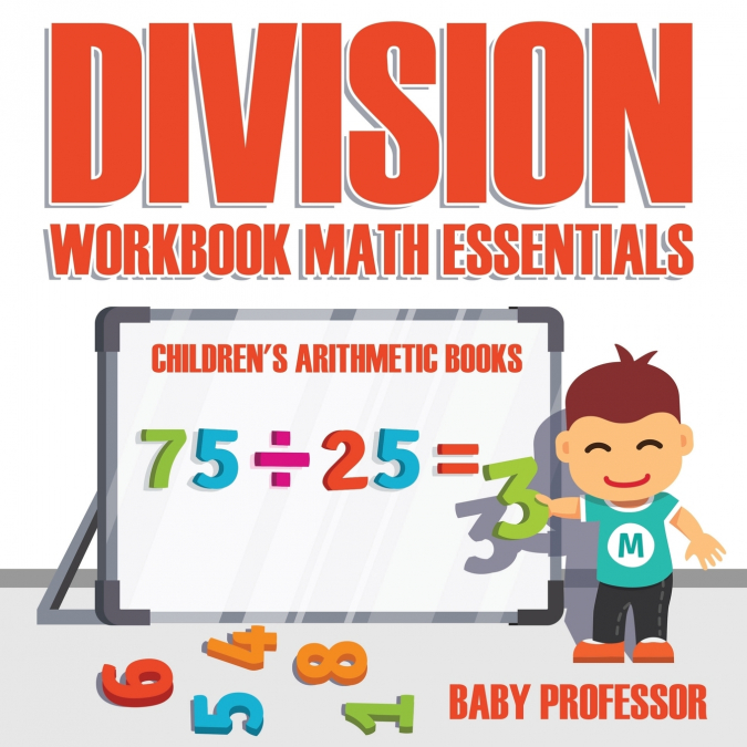 Division Workbook Math Essentials | Children’s Arithmetic Books