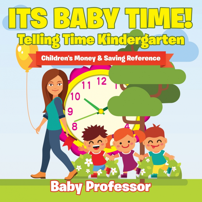 Its Baby Time! - Telling Time Kindergarten