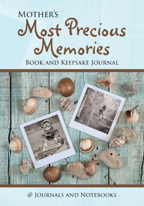 Mother’s Most Precious Memories Book and Keepsake Journal