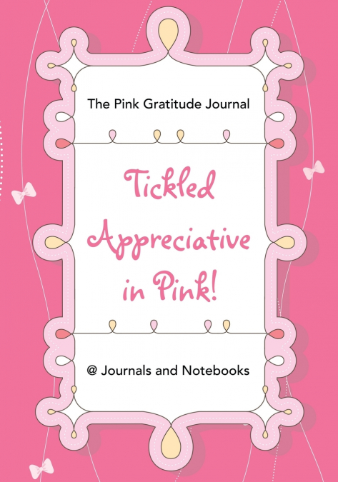 Tickled Appreciative in Pink! - The Pink Gratitude Journal