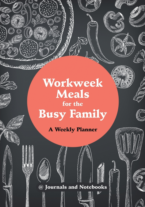 Workweek Meals for the Busy Family