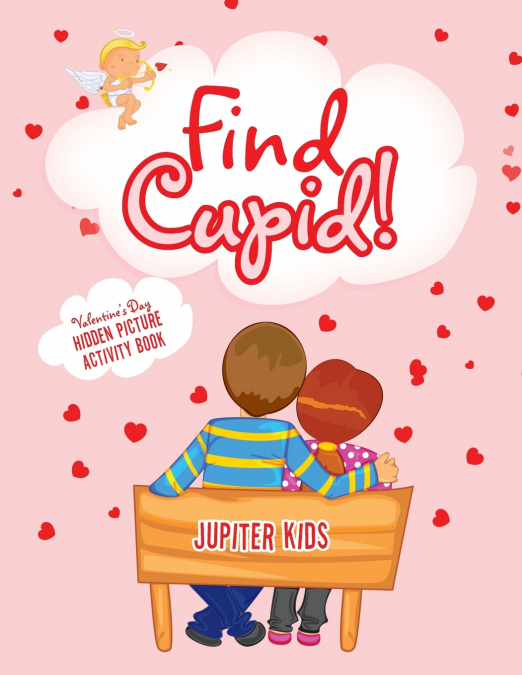 Find Cupid! Valentine’s Day Hidden Picture Activity Book