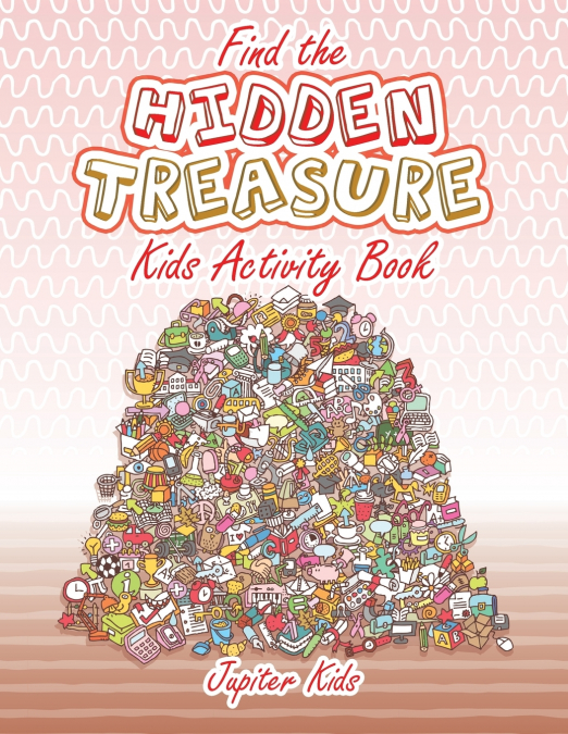 Find the Hidden Treasure Kids Activity Book