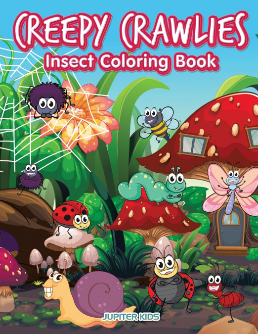 Creepy Crawlies Insect Coloring Book