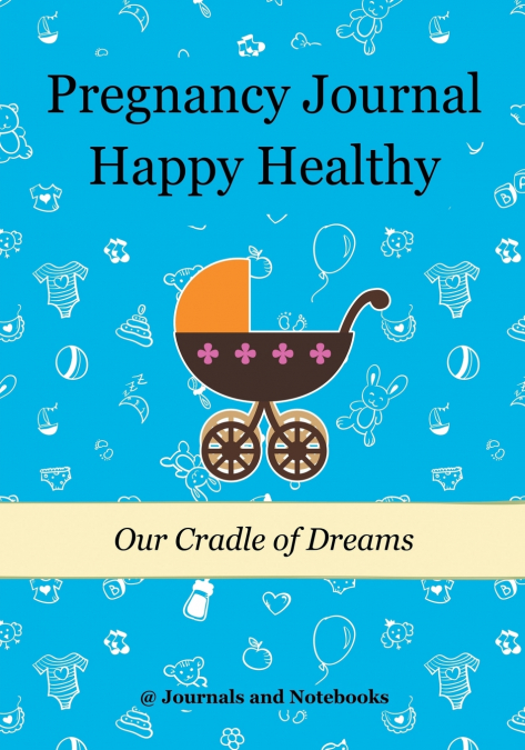 Pregnancy Journal Happy Healthy