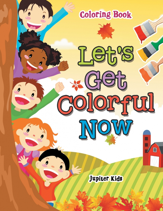 Let’s Get Colorful Now Coloring Book