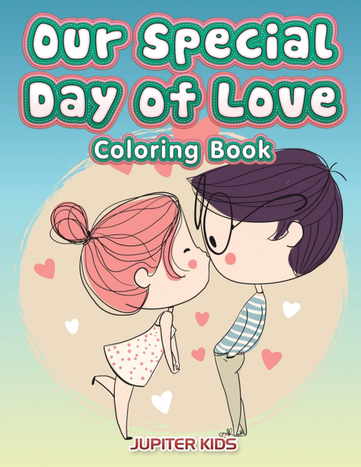 Our Special Day of Love Coloring Book