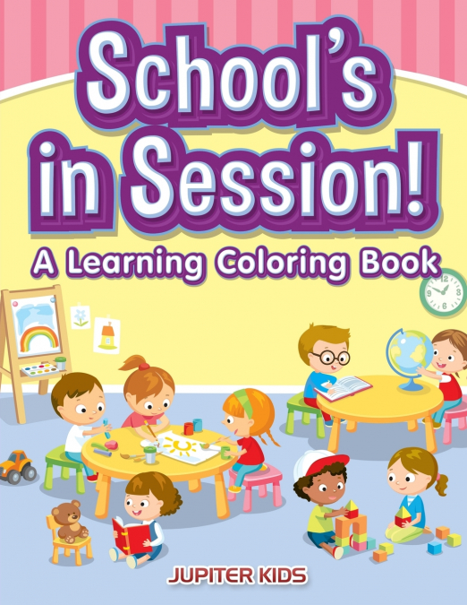 School’s in Session! A Learning Coloring Book