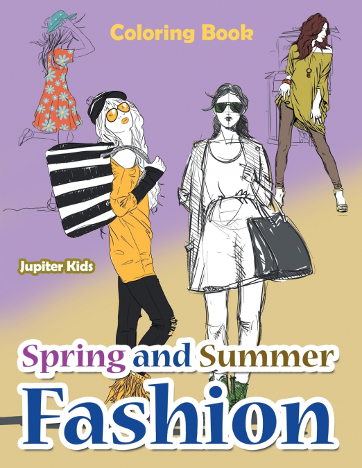 Spring and Summer Fashion Coloring Book