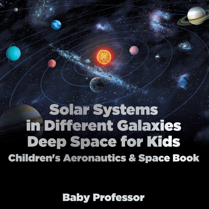 Solar Systems in Different Galaxies