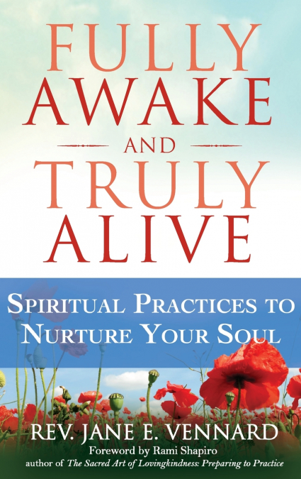 Fully Awake and Truly Alive