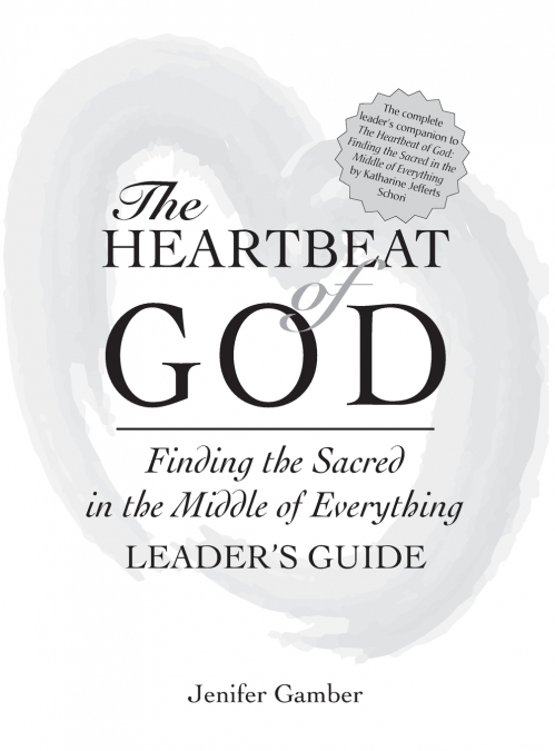 The Heartbeat of God Leader’s Guide