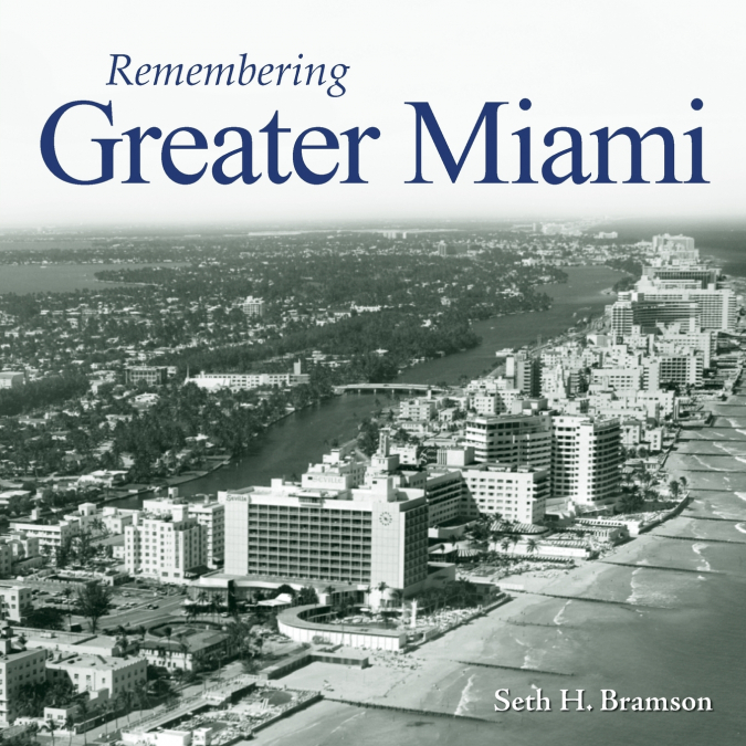 Remembering Greater Miami