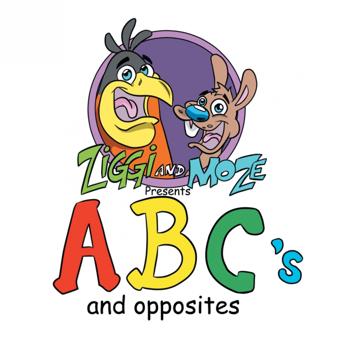 Ziggi and Moze Present ABC’s and Opposites