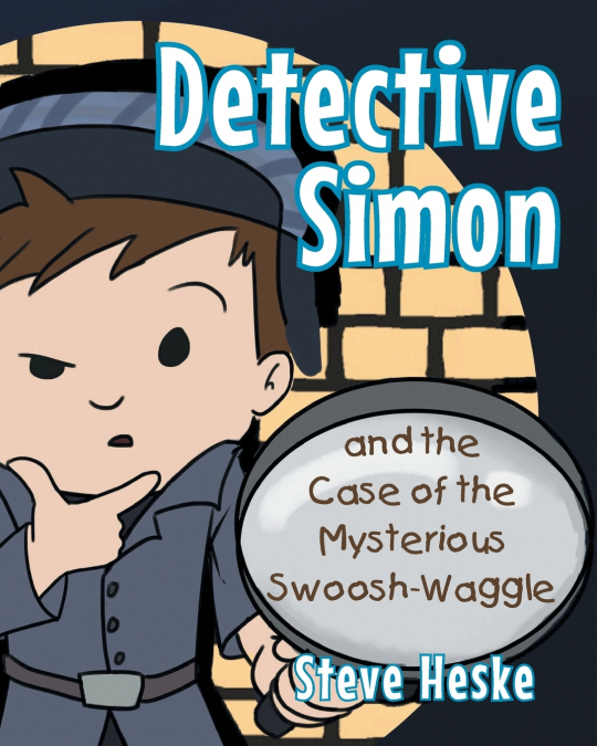 Detective Simon and the Case of the Mysterious Swoosh-Waggle