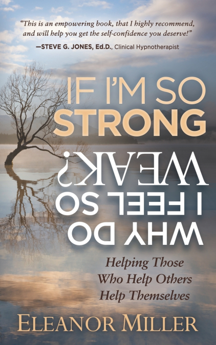 If I’m So Strong, Why Do I Feel So Weak?
