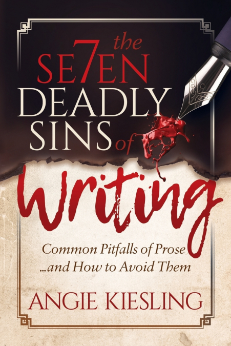 The 7 Deadly Sins (of Writing)