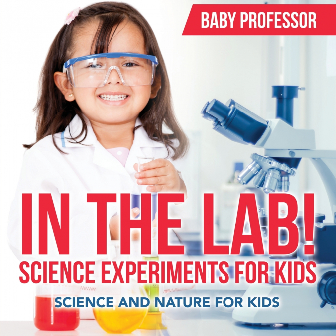 In The Lab! Science Experiments for Kids | Science and Nature for Kids