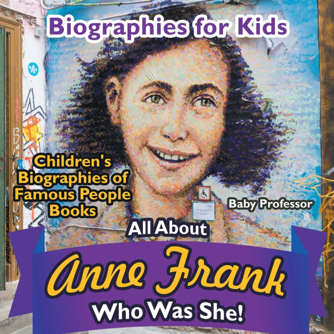 Biographies for Kids - All about Anne Frank