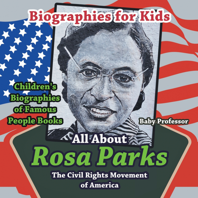 Biographies for Kids - All about Rosa Parks