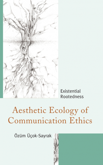 Aesthetic Ecology of Communication Ethics