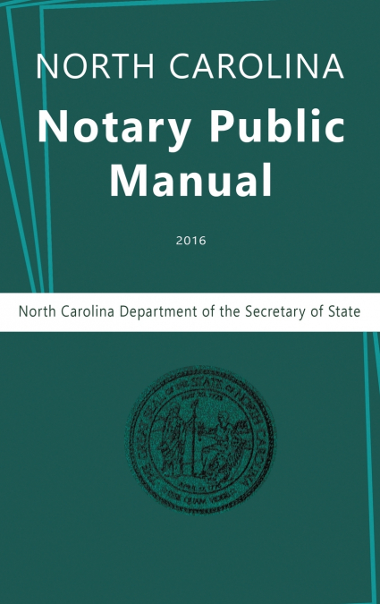 North Carolina Notary Public Manual, 2016