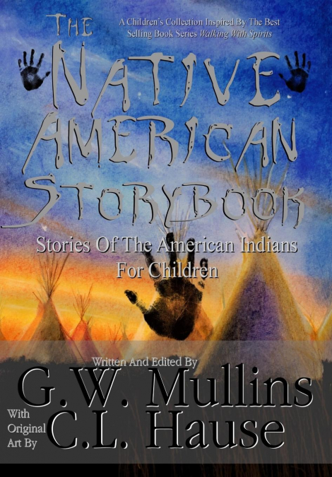 The Native American  Story Book  Stories of the American Indians for Children