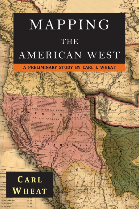 Mapping the American West 1540-1857