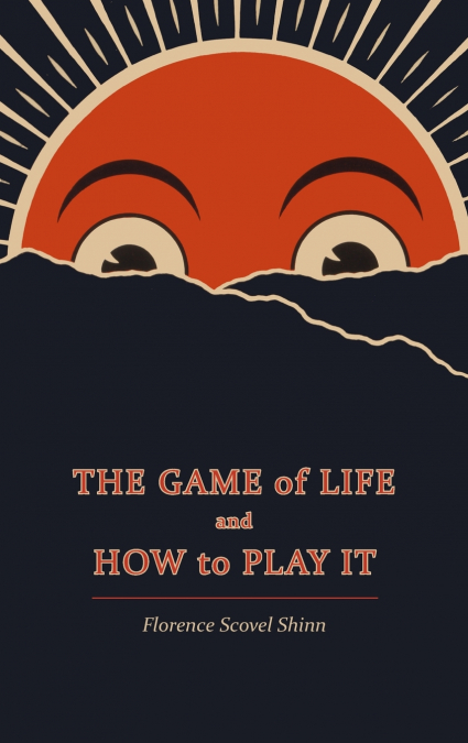 The Game of Life and How to Play It