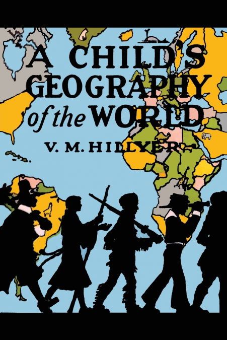 A Child’s Geography of the World
