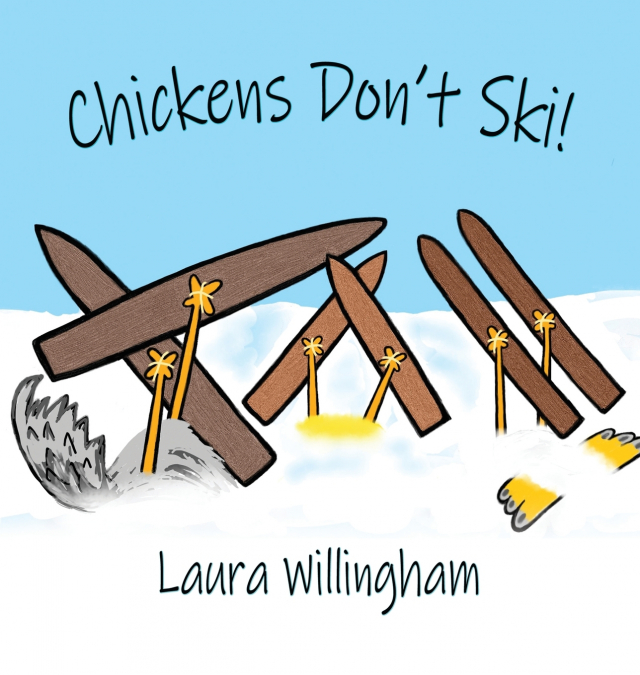 Chickens Don’t Ski!