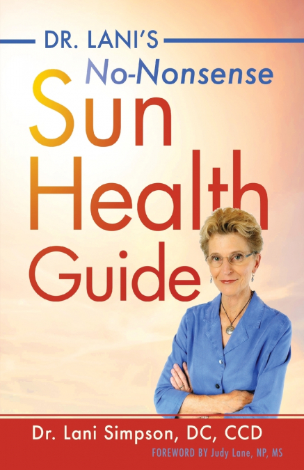 Dr. Lani’s No-Nonsense Sun Health Guide