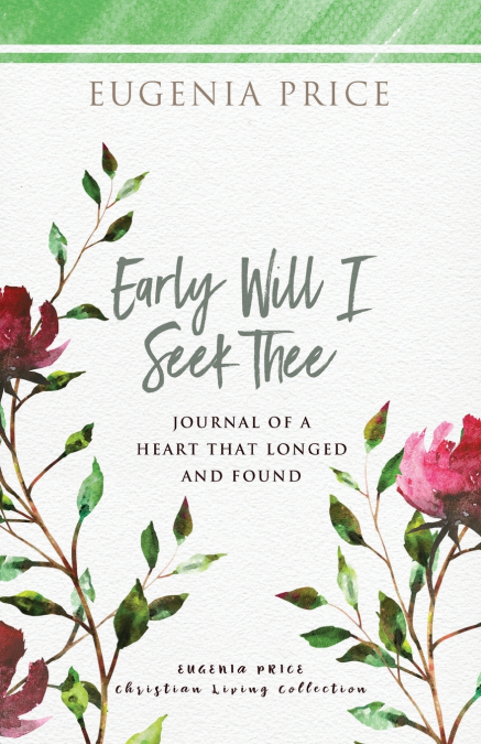 Early Will I Seek Thee