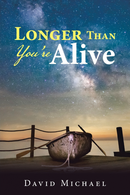 Longer Than You’re Alive