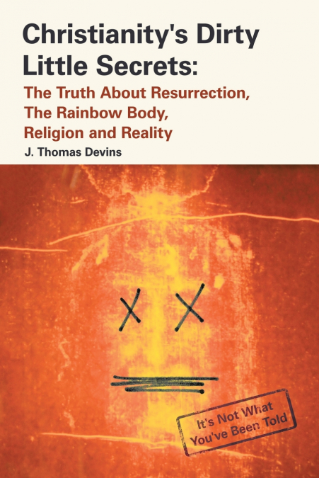 Christianity’s Dirty Little Secrets
