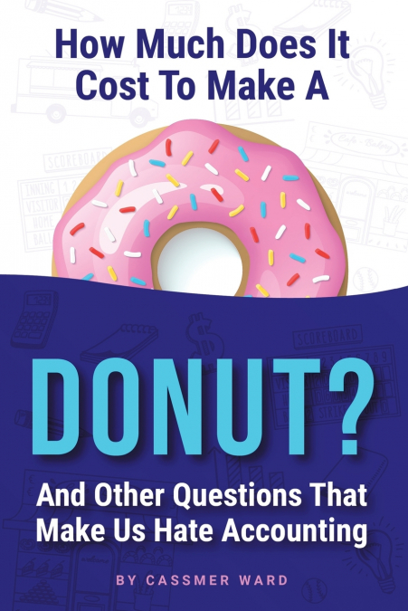 How Much Does It Cost to Make a Donut?