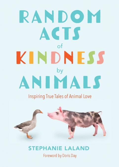 Random Acts of Kindness by Animals