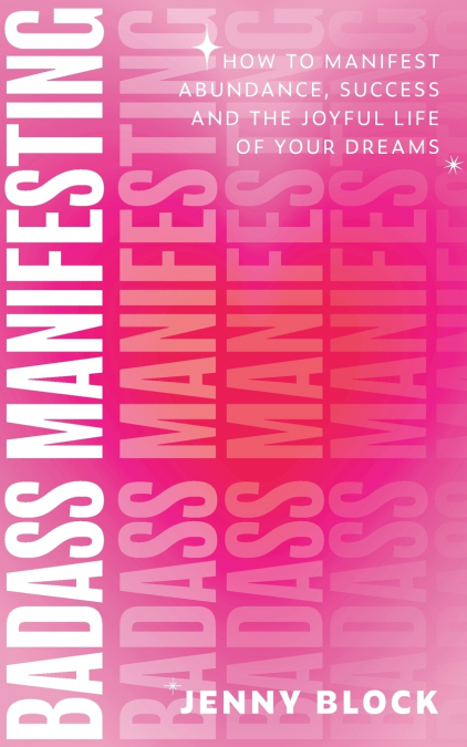 Badass Manifesting