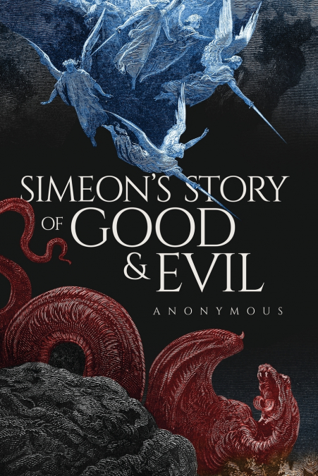 Simeon’s Story Of Good And Evil