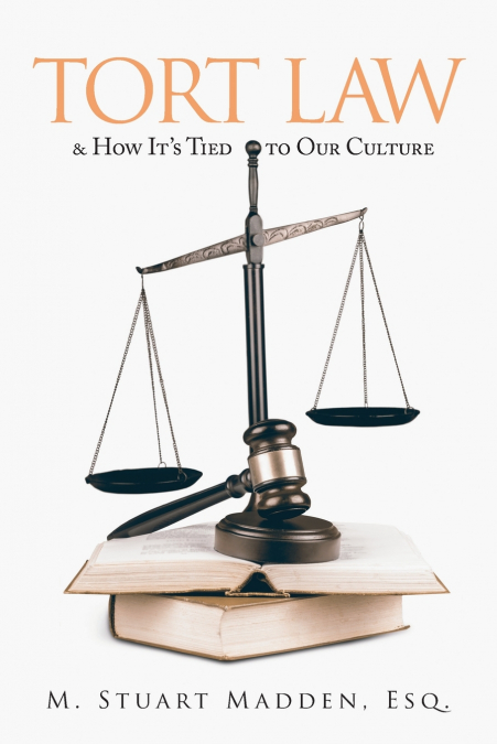 Tort Law and How It’s Tied to Our Culture